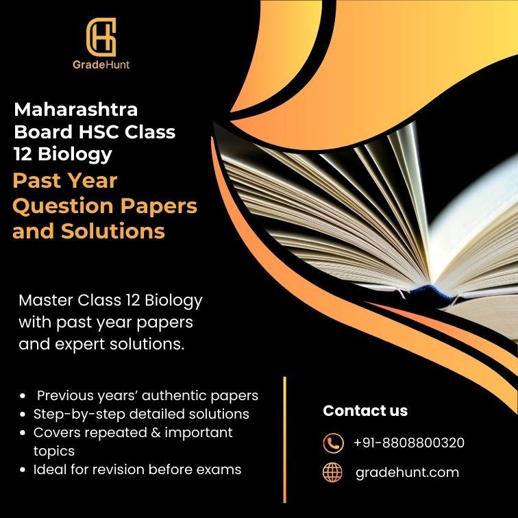 Maharashtra Board HSC Class 12 Biology Past Year Question Papers and Solutions