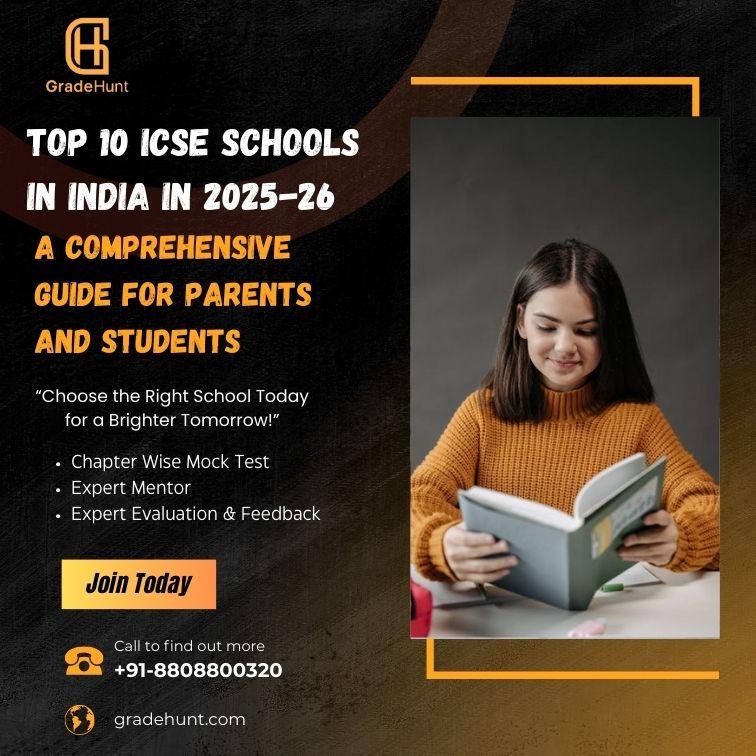 Top 10 ICSE Schools in India in 2026-27: A Comprehensive Guide for Parents and Students