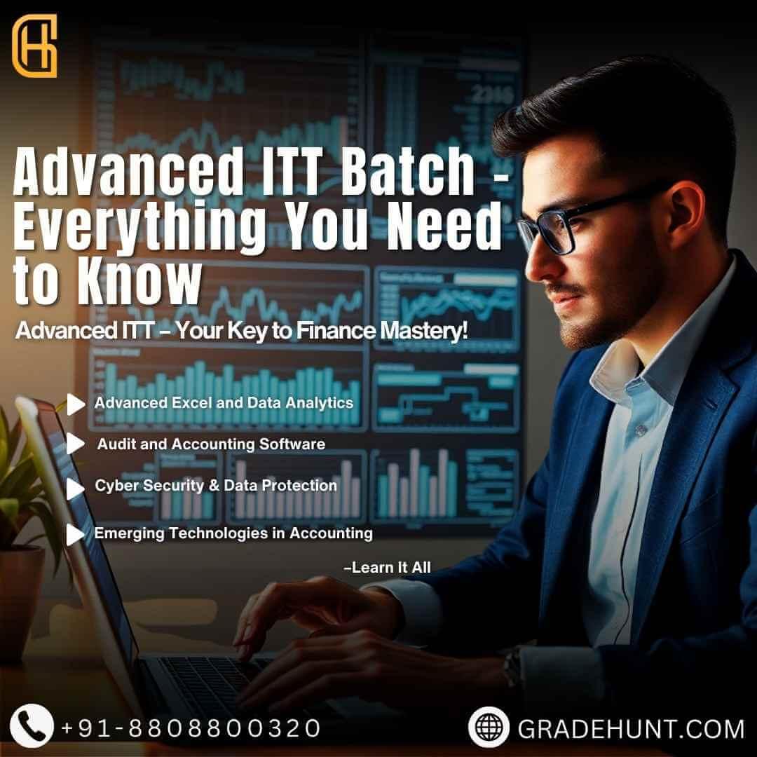 Advanced ITT Batch – Everything You Need to Know