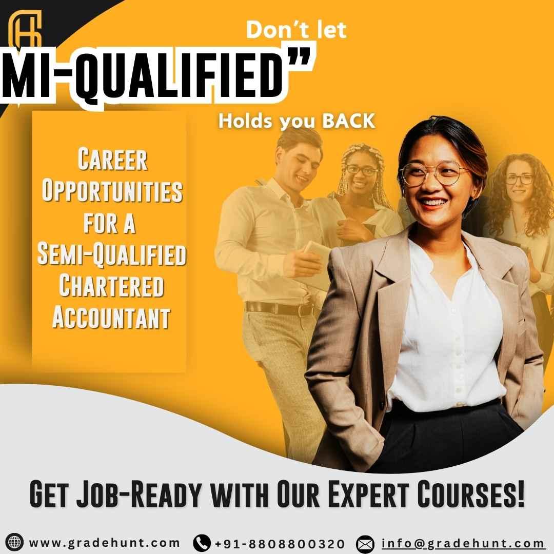 Career Opportunities of a Semi-Qualified Chartered Accountant