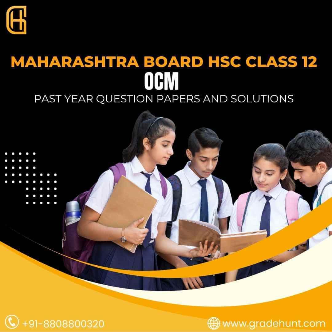 Maharashtra Board HSC Class 12 OCM Past Year Question Papers and Solutions