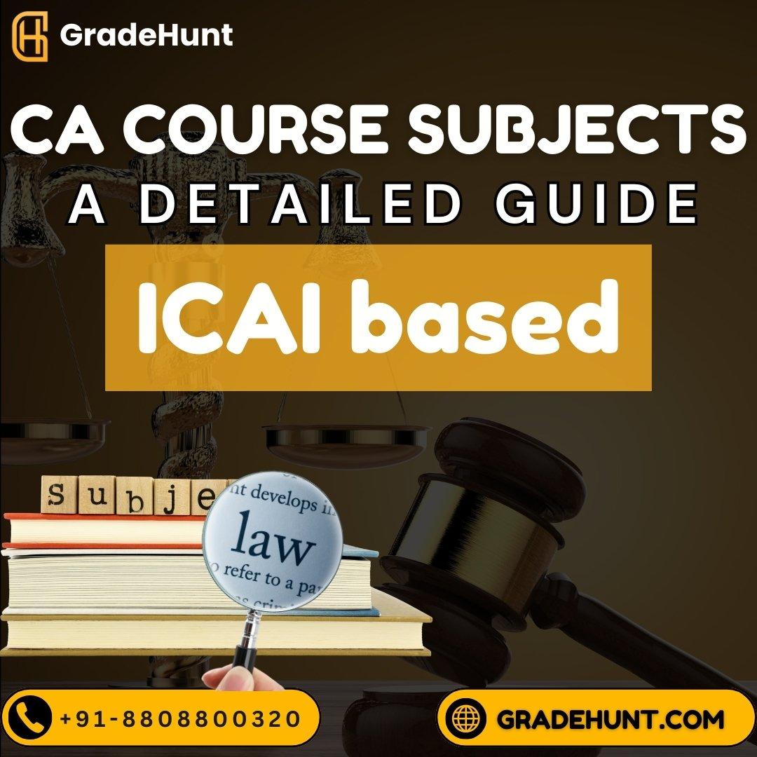 CA Course Subjects: A Detailed Guide