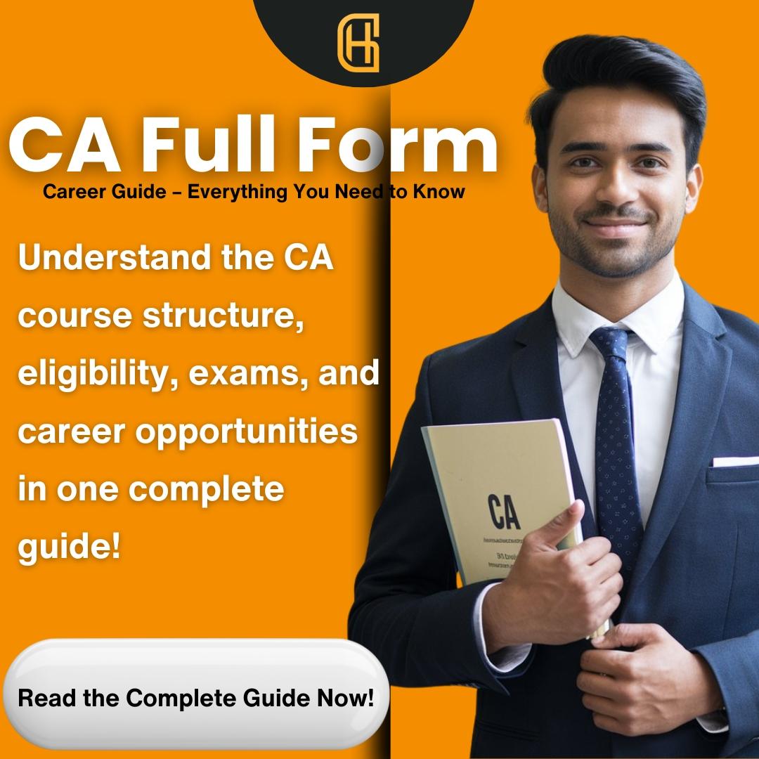 CA Full Form: Everything You Need to Know About Chartered Accountancy